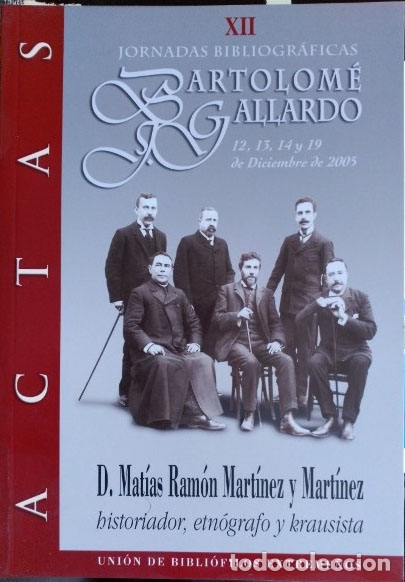 Livres d'occasion: ACTAS XII. JORNADAS BIBLIOGRAFICAS BARTOLOME GALLARDO. - MARTINEZ Y MARTINEZ, D. Matias Ramon.