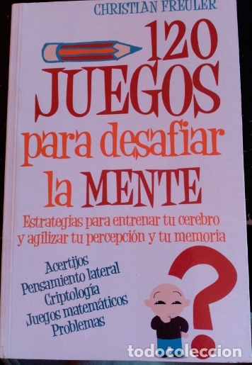Gebrauchte B&uuml;cher: 120 JUEGOS PARA DESAFIAR LA MENTE. ESTRATEGIAS PARA ENTRENAR TU CEREBRO Y AGILIZAR TU PERCEPCION Y T