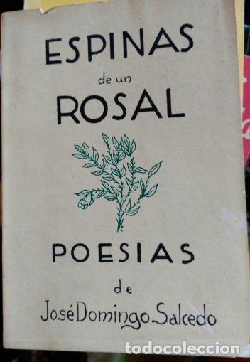 Libros de segunda mano: ESPINAS DE UN ROSAL. POESIAS. - DOMINGO SALCEDO, Jose.