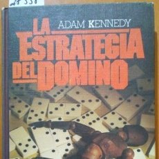 Libri di seconda mano: LA ESTRATEGIA DEL DOMINO. - KENNEDY, ADAM.. Lote 173729018