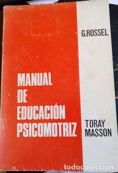 Second hand books: MANUAL DE EDUCACION PSICOMOTRIZ. PARA NI&Ntilde;OS DE CINCO A DIEZ A&Ntilde;OS DE EDAD MENTAL. - ROSSEL, G.