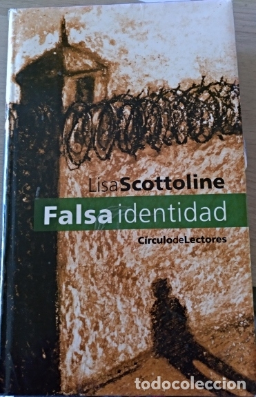 Libros de segunda mano: FALSA IDENTIDAD. - SCOTTOLINE, Lisa. - Foto 1