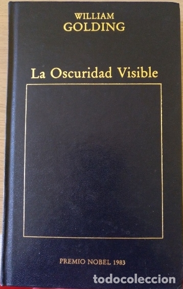 Libros de segunda mano: LA OSCURIDAD VISIBLE. - GOLDING, William. - Foto 1