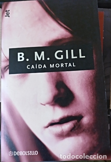 Libros de segunda mano: CAIDA MORTAL. - GILL, B.M. - Foto 1