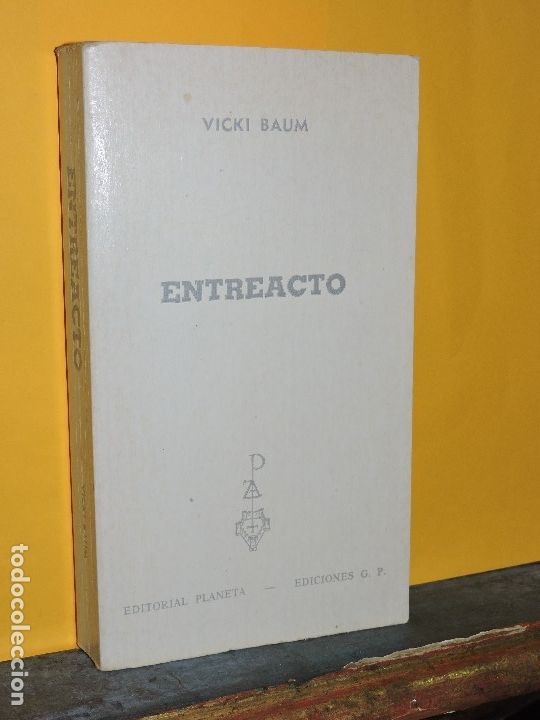 Libros de segunda mano: Entreacto. BAUM, Vicki. Ed. Planeta. Barcelona, 1976 - Foto 1