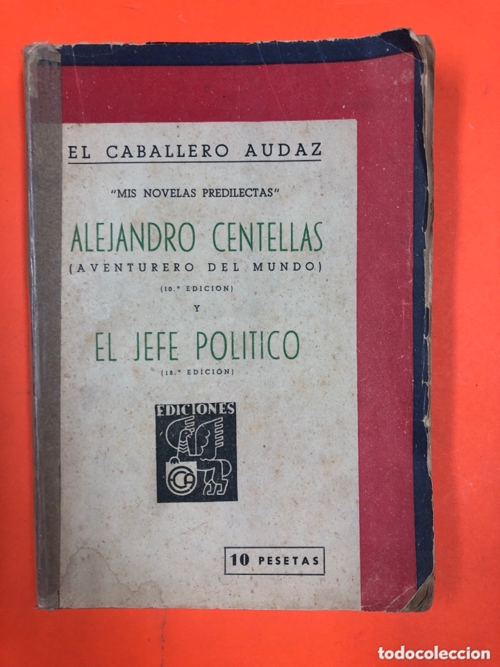 Libros de segunda mano: MIS NOVELAS PREDILECTAS - ALEJANDRO CENTELLAS Y EL JEFE POLITICO - EL CABALLERO AUDAZ - 1942