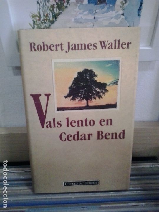 Libros de segunda mano: LMV - Vals lento en Cedar Bend. Robert James Waller - Foto 1