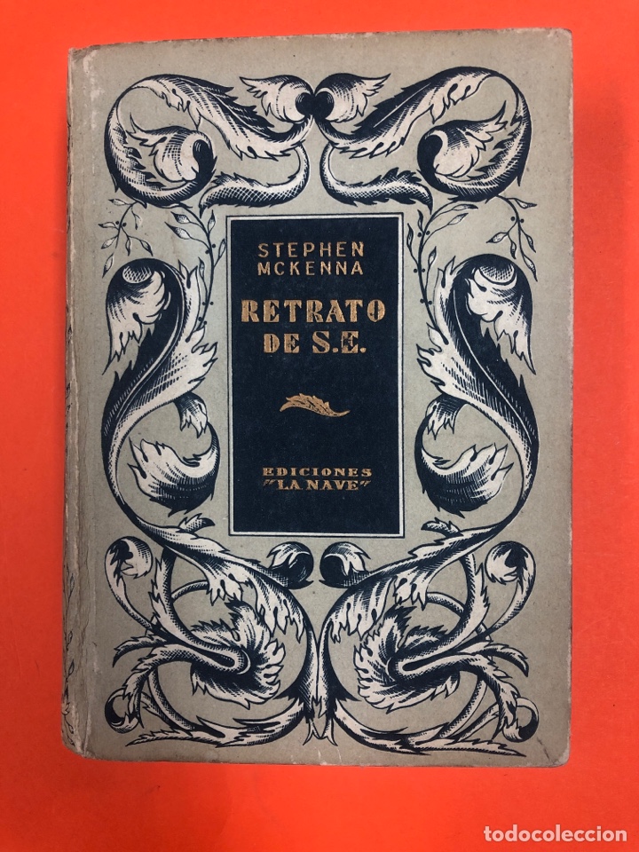 Libros de segunda mano: RETRATO DE S.E. - STEPHEN MCKENNA - EDICIONES LA NAVE - Foto 1