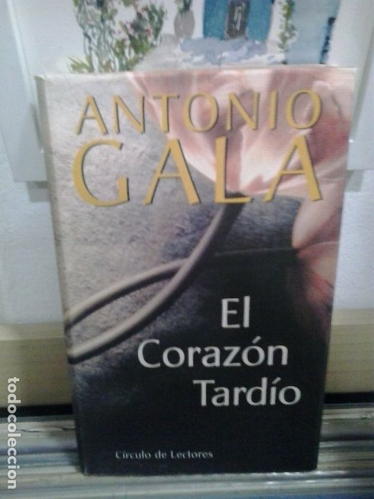 Libros de segunda mano: LMV - El coraz&oacute;n tardio. Antonio Gala - Foto 1