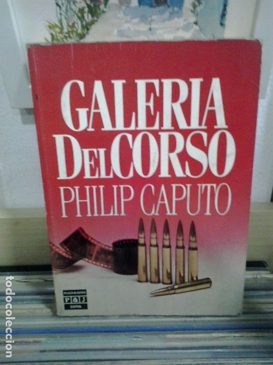 Libros de segunda mano: LMV - Galeria del corso. Philip Caputo - Foto 1