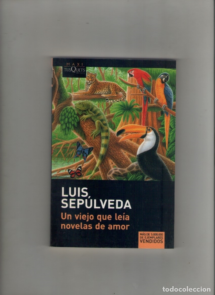 Libros de segunda mano: autor: LUIS SEPULVEDA- UN VIEJO QUE LEIA NOVELAS DE AMOR-e.d. TUSQUETS-a&ntilde;o 2010-medidas 19 X 13 Cm-