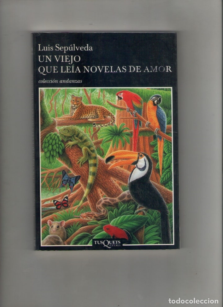 Libros de segunda mano: autor: LUIS SEPULVEDA- UN VIEJO QUE LEIA NOVELAS DE AMOR-e.d. TUSQUETS-a&ntilde;o 2010-medidas 21 X 14 Cm-