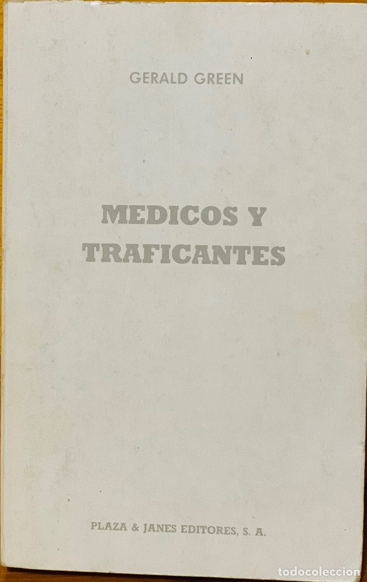 Libros de segunda mano: MEDICOS Y TRAFICANTES &middot;&middot;&middot;&middot;&middot; GERALD GREEN - Foto 1