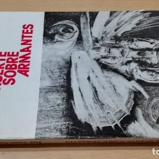 Libros de segunda mano: LA MUERTE SOBRE ARMANTES - JOSE VERON GORMAZ - DEDICATORIA AUTOGRAFA	/ I-405