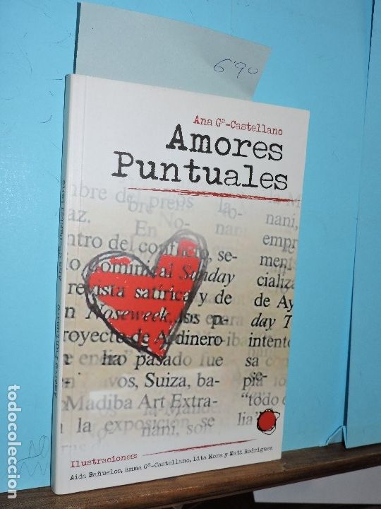 Second hand books: Amores Puntuales. GARC&Iacute;A-CASTELLANO, Ana. Madrid 2008