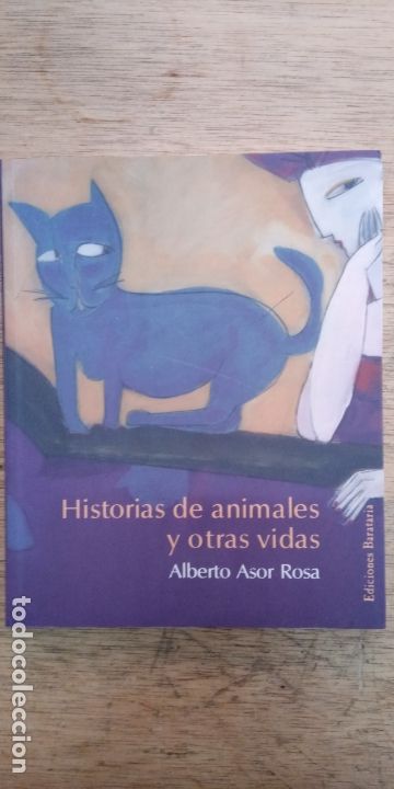 Libri di seconda mano: Alberto Asor Rosa: Historias de animales y otras vidas