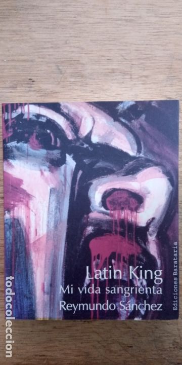 Gebrauchte B&uuml;cher: Reymundo S&aacute;nchez: Latin King. Mi vida sangrienta