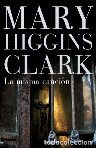 Libros de segunda mano: La misma canci&oacute;n - Higgins Clark Mary - Foto 1