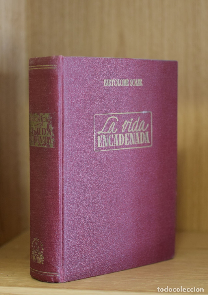 Libros de segunda mano: LA VIDA ENCADENADA - Bartolom&eacute; SOLER - Foto 1