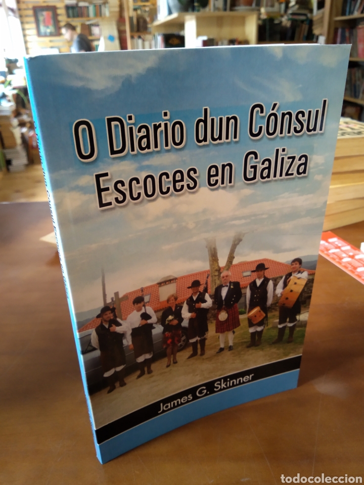 Second hand books: O DIARIO DE UN C&Oacute;NSUL ESCOC&Eacute;S EN GALIZA. JAMES G. SKINNER #2813