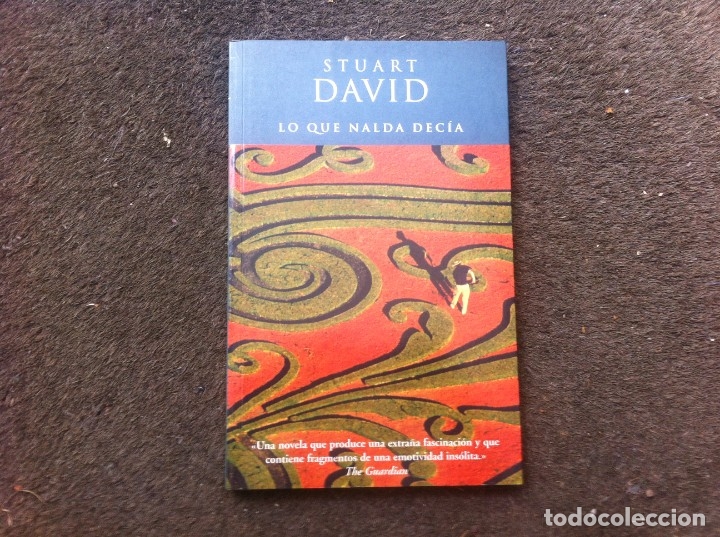 Libros de segunda mano: STUART DAVID.  LO QUE NALDA DEC&Iacute;A.  ED. EDICIONES B, 2002 - Foto 1