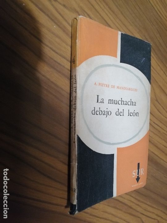 Libros de segunda mano: LA MUCHACHA DEBAJO DEL LE&Oacute;N. A. PIEYRE DE MANDIARGUES. SUR. BUENOS AIRES. BUEN ESTADO.