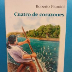 Libros de segunda mano: CUATRO DE CORAZONES. ROBERTO PIUMINI. EDITORIAL ESTAY. Lote 176081812