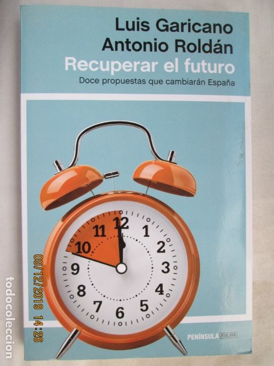 Libri di seconda mano: RECUPERAR EL FUTURO - LUIS GARICANO/ANTONIO ROLD&Aacute;N - PENINSULA ATALAYA 1&ordf; ED. 2015.