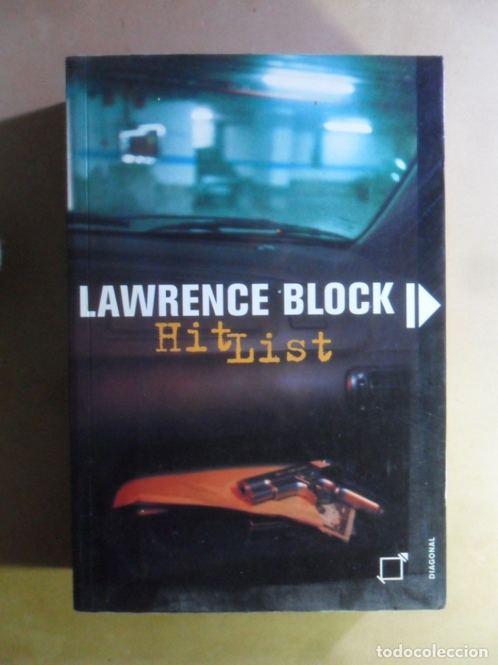 Libros de segunda mano: HIT LIST - LAWRENCE BLOCK - ED. DIAGONAL - 2002 - Foto 1