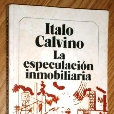 Libros de segunda mano: LA ESPECULACIÓN INMOBILIARIA POR ITALO CALVINO DE ED. BRUGUERA EN BARCELONA 1986 2ª ED.. Lote 177194012
