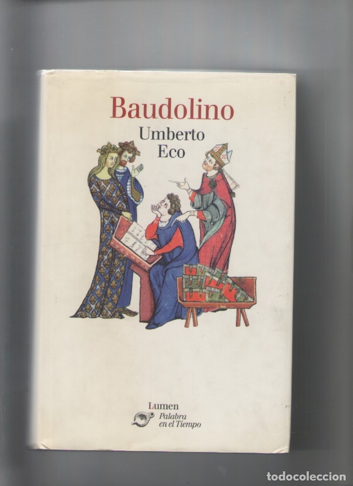 Libros de segunda mano: autor: UMBERTO ECO- BAUDOLINO-e.d. LUMEN-a&ntilde;o 2002-medidas 23 X 16 Cm-Tapa dura-PAGINAS 531-
