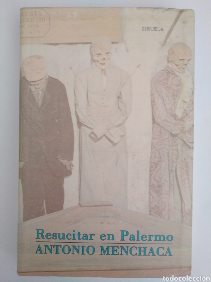 Libros de segunda mano: RESUCITAR EN PALERMO / ANTONIO MENCHACA - Foto 1