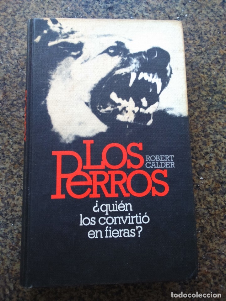 Libros de segunda mano: LOS PERROS -- ROBERT CALDER -- CIRCULO 1978 -- - Foto 1