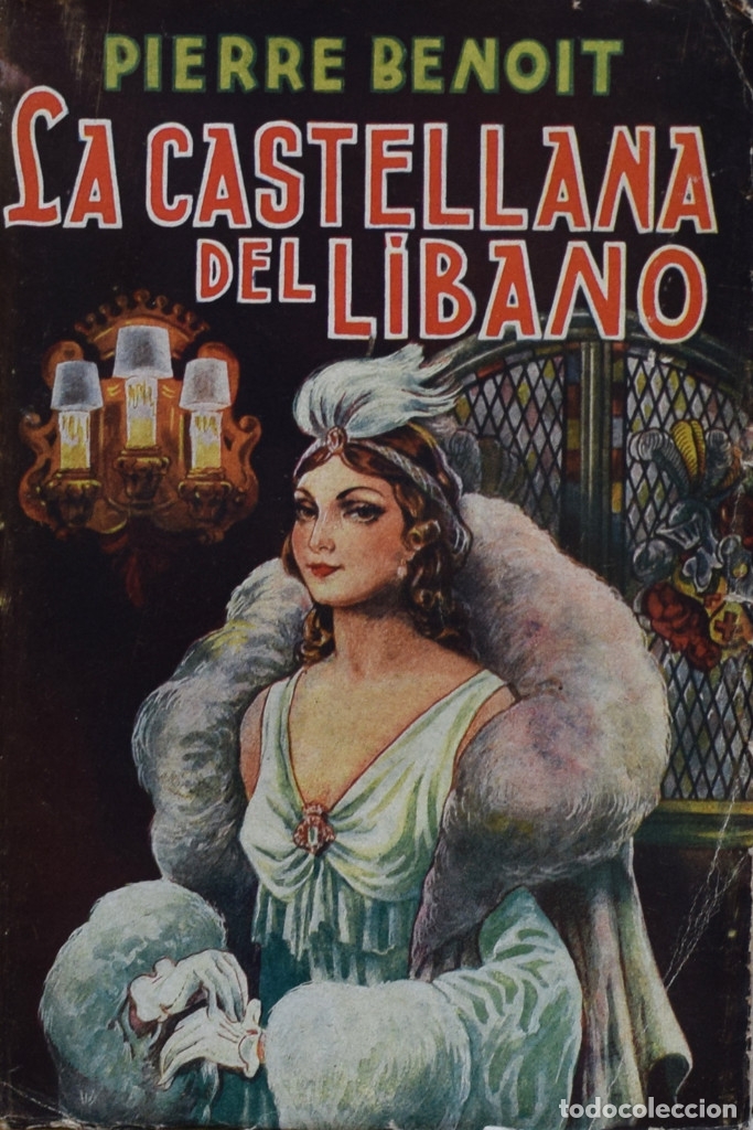 Libros de segunda mano: LA CASTELLANA DEL L&Iacute;BANO - Pierre BENOIT - Foto 1
