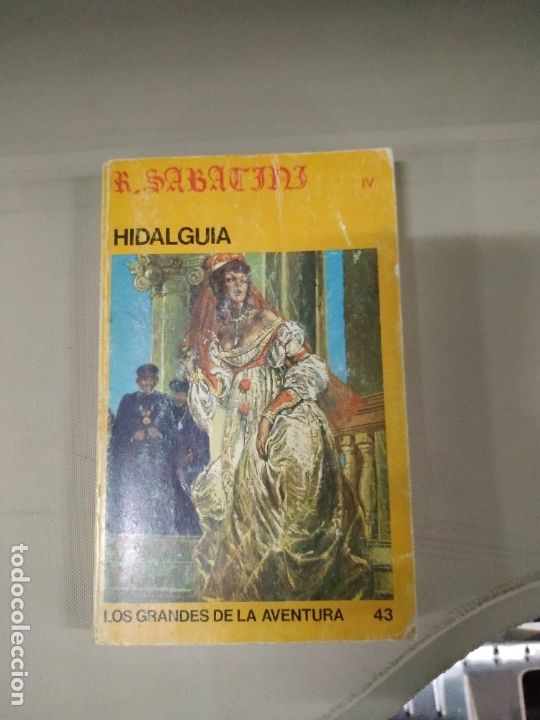 Libros de segunda mano: Hidalgu&iacute;a - Rafael Sabatini. - Foto 1