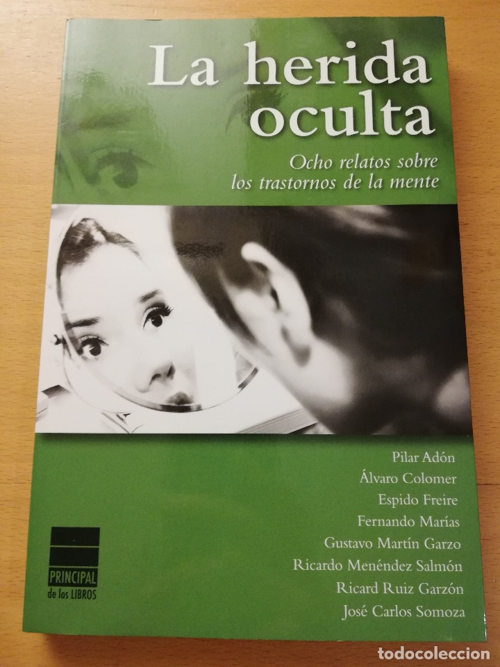 Second hand books: LA HERIDA OCULTA. OCHO RELATOS SOBRE LOS TRASTORNOS DE LA MENTE