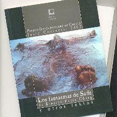 Libros de segunda mano: LOS FANTASMAS DE SADE, DE ERNESTO PÉREZ CHANG, Y OTROS TEXTOS. PREMIO DE CUENTO JULIO CORTÁZAR. 2002. Lote 181015493
