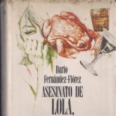 Libros de segunda mano: DARIO FERNANDEZ FLOREZ: ASESINATO DE LOLA, ESPEJO OSCURO. PLAZA JANES 1973. Lote 181353025