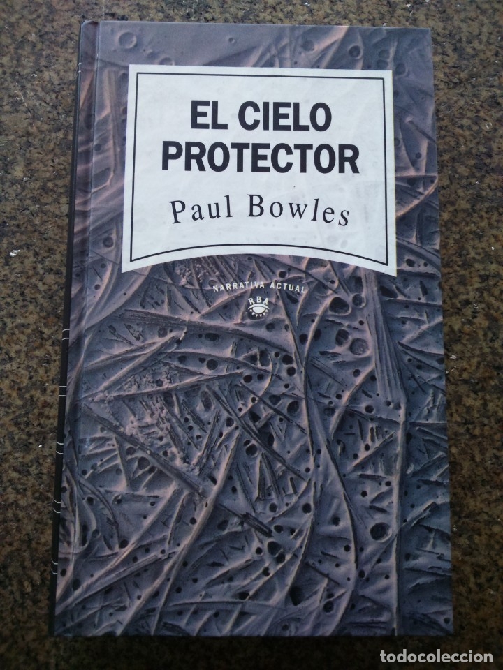 Libros de segunda mano: EL CIELO PROTECTOR -- PAUL BOWLES -- RBA 1992 -- - Foto 1