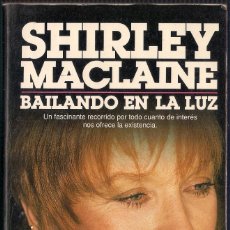 Libros de segunda mano: BAILANDO EN LA LUZ - SHIRLEY ;MACLANE - PLAZA&JANÉS 1992. Lote 181600757