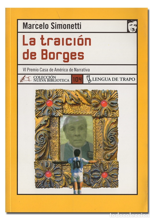 Libros de segunda mano: SIMONETTI (Marcelo).&ndash; La traici&oacute;n de Borges. Ediciones Lengua de Trapo, 2005 - Foto 1