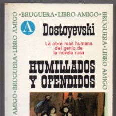 Libros de segunda mano: HUMILLADOS Y OFENDIDOS. FEDOR DOSTOYEVSKI