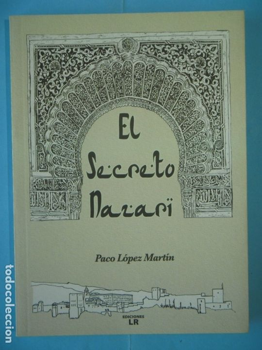 Livres d'occasion: EL SECRETO NAZARI - PACO LOPEZ MARTIN - EDICIONES LR, 2010, 1&ordf; EDICION (COMO NUEVO)