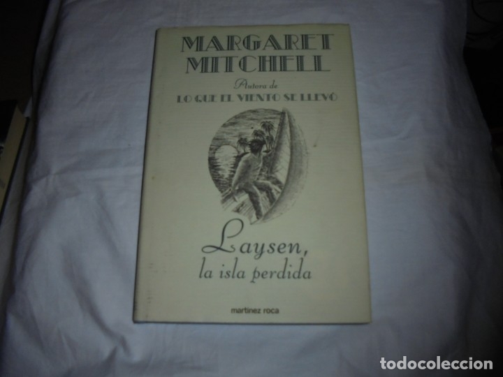 Libros de segunda mano: LAYSEN LA ISLA PERDIDA.MARGARET MITCHEL.MARTINEZ ROCA  1996
