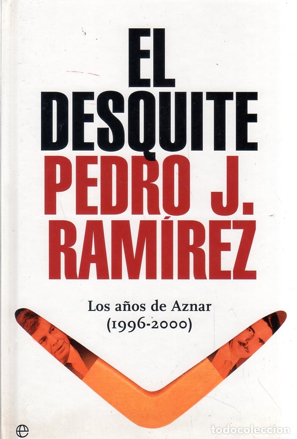 Libros de segunda mano: EL DESQUITE. PEDRO J. RAMIREZ. 2004. - Foto 1