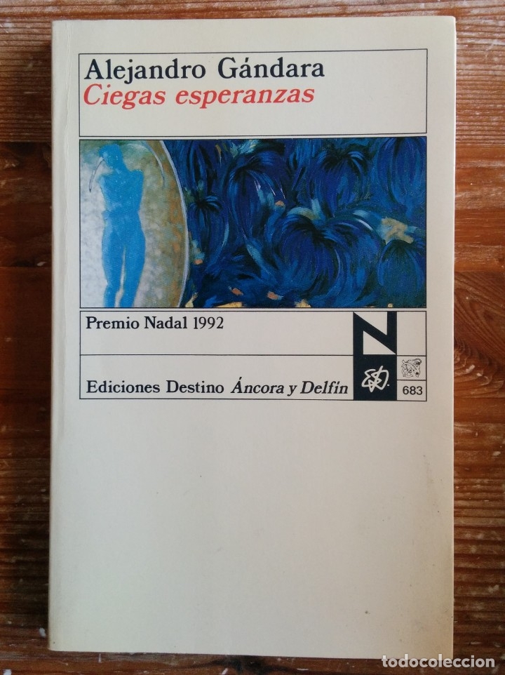 Libros de segunda mano: Alejandro G&aacute;ndara: Ciegas esperanzas - Foto 1