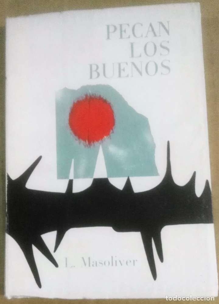 Gebrauchte B&uuml;cher: L. Masoliver, Pecan los buenos, Pe&ntilde;&iacute;scola, Barcelona, 1964