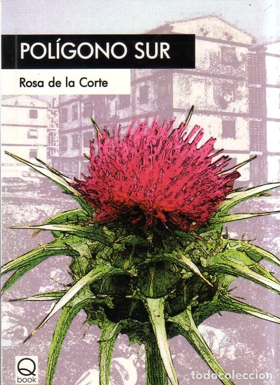Libros de segunda mano: POLIGONO SUR. ROSA DE LA CORTE. 2012. - Foto 1
