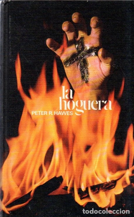 Libros de segunda mano: LA HOGUERA. PETER R. HAWES. 1975. - Foto 1