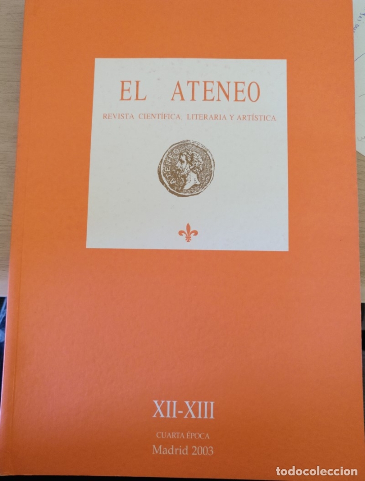 Livres d'occasion: EL ATENEO, REVISTA CIENTIFICA, LITERARIA Y ARTISTICA. XII-XIII CUARTA EPOCA. -